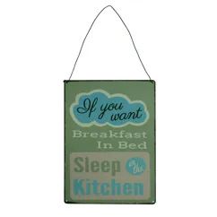 panneau métallique "if you want breakfast in bed"